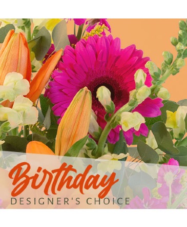 Birthday Flowers Designer's Choice in Brenham, TX | Sunny Day Blossoms Design Studio